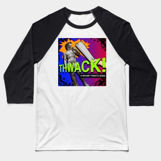 THWACK! Baseball T-Shirt